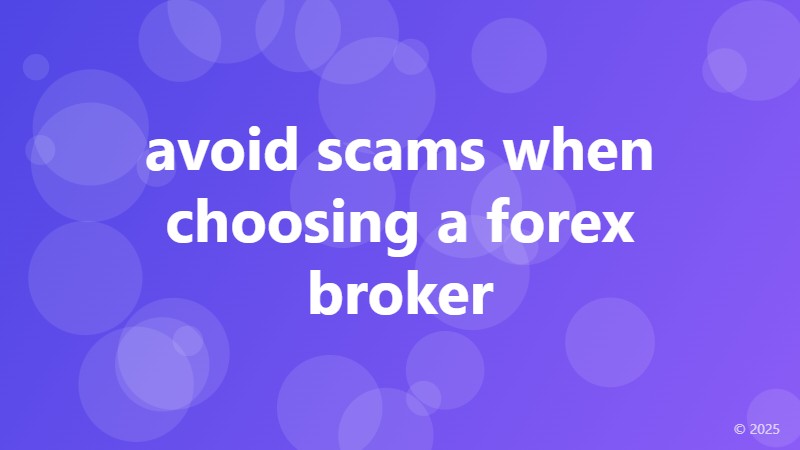 avoid scams when choosing a forex broker