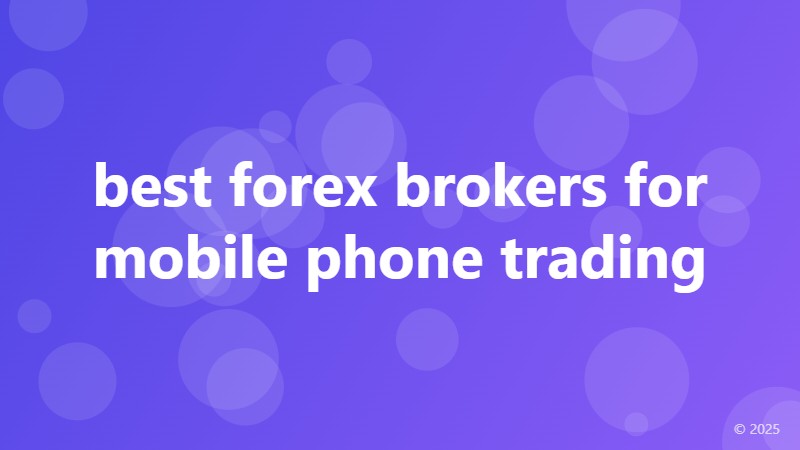 best forex brokers for mobile phone trading