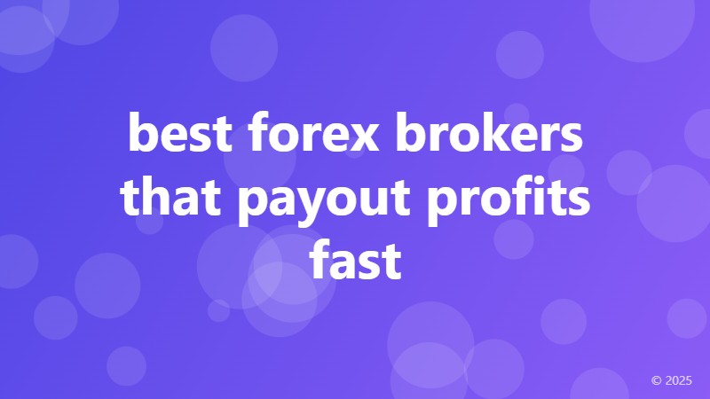 best forex brokers that payout profits fast