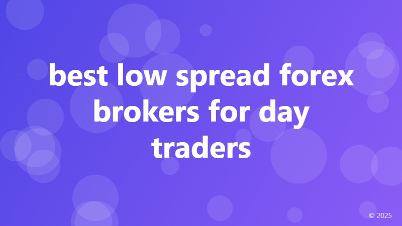 best low spread forex brokers for day traders
