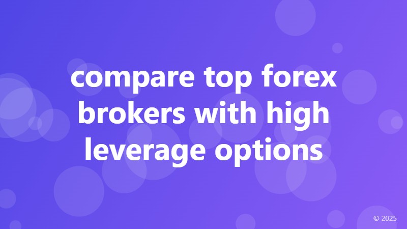 compare top forex brokers with high leverage options