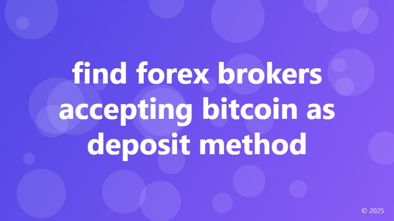 find forex brokers accepting bitcoin as deposit method