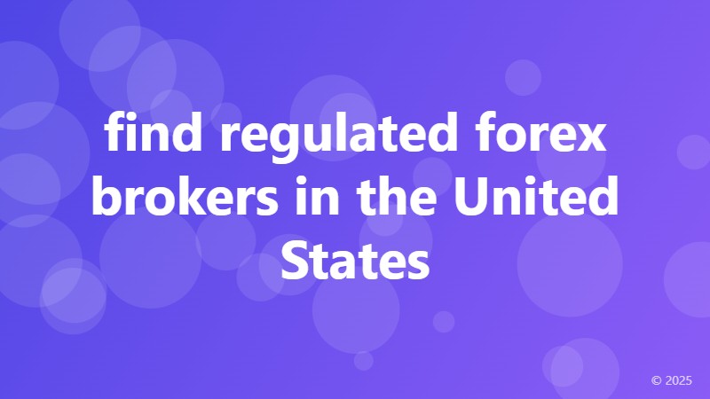 find regulated forex brokers in the United States