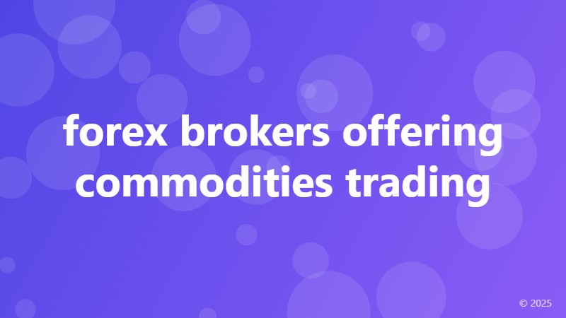 forex brokers offering commodities trading