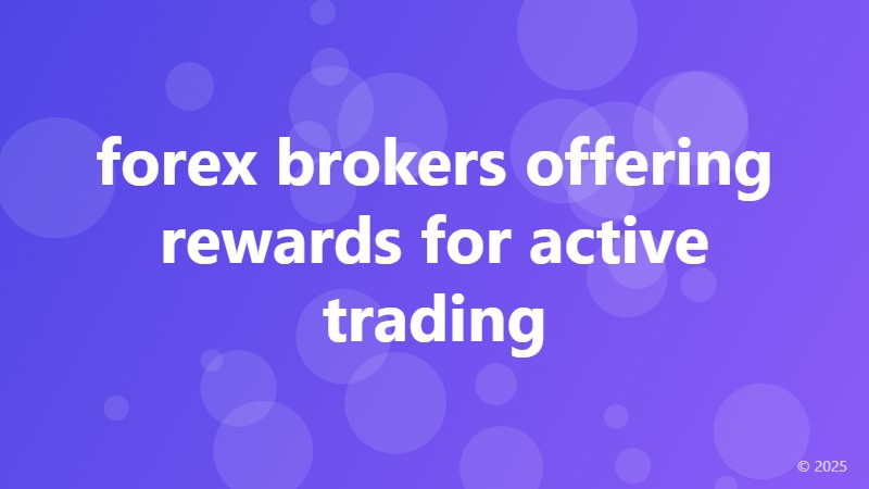 forex brokers offering rewards for active trading