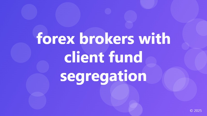 forex brokers with client fund segregation