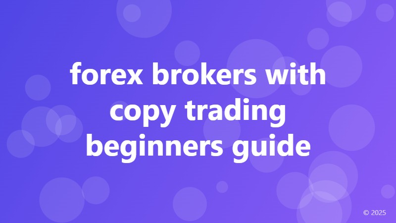 forex brokers with copy trading beginners guide