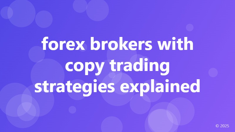 forex brokers with copy trading strategies explained