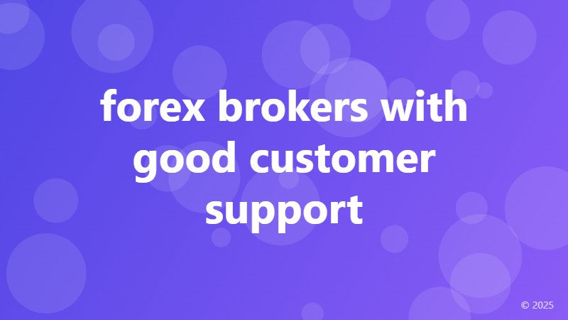 forex brokers with good customer support