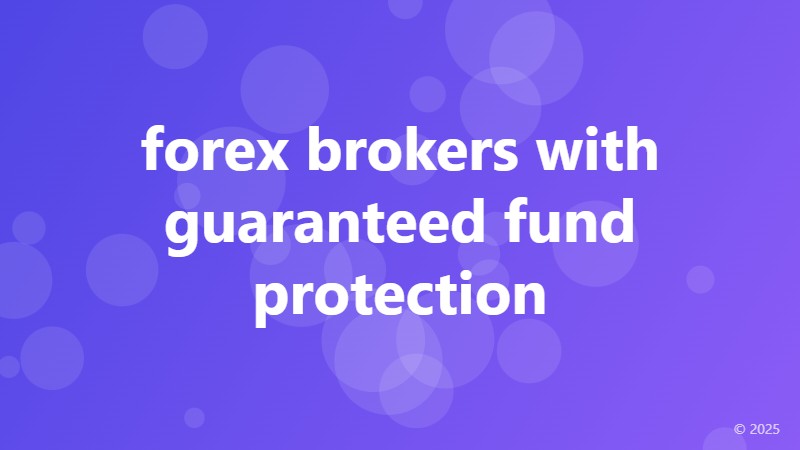 forex brokers with guaranteed fund protection