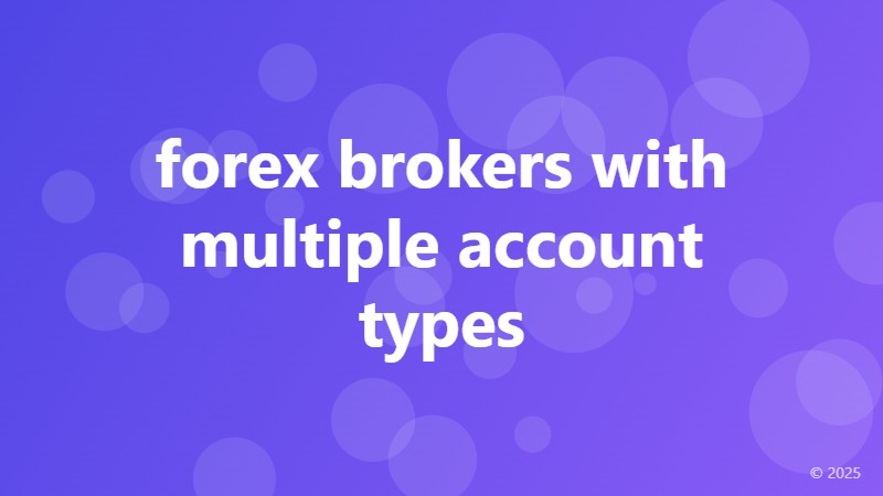 forex brokers with multiple account types