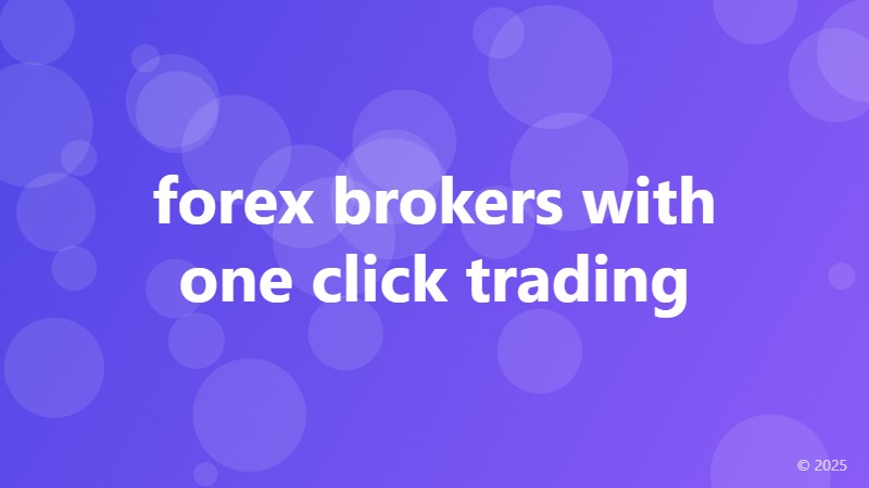 forex brokers with one click trading
