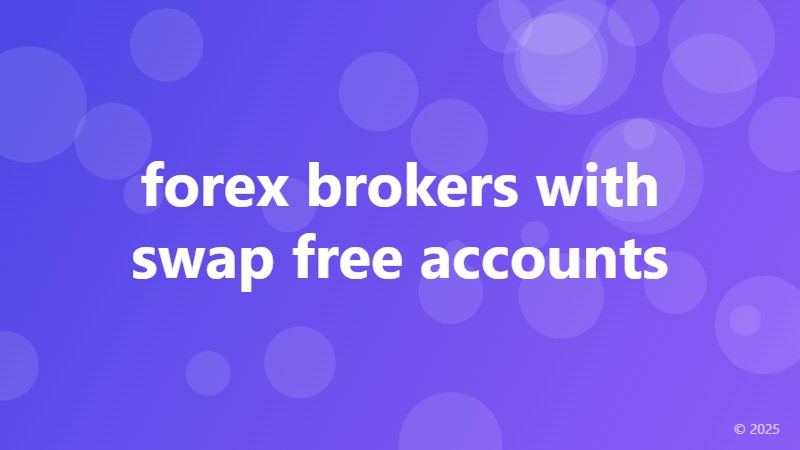 forex brokers with swap free accounts