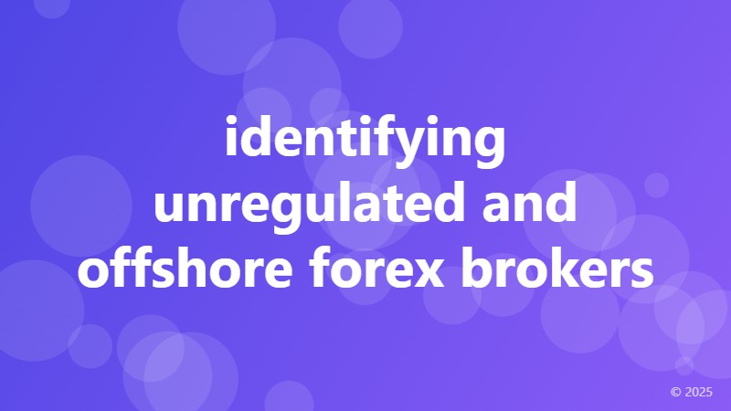 identifying unregulated and offshore forex brokers