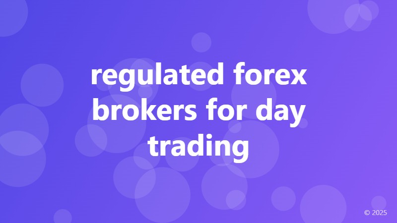 regulated forex brokers for day trading