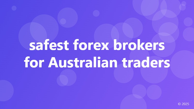 safest forex brokers for Australian traders