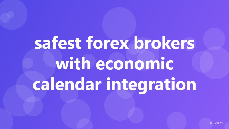 safest forex brokers with economic calendar integration