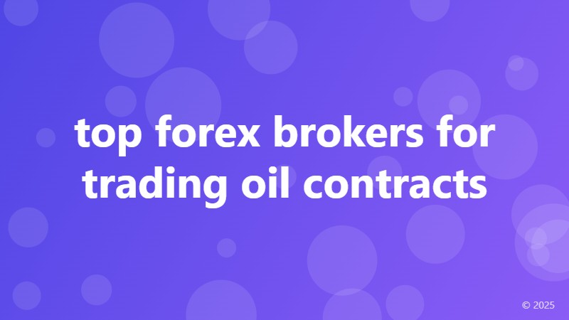 top forex brokers for trading oil contracts