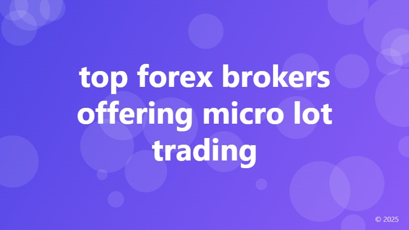 top forex brokers offering micro lot trading