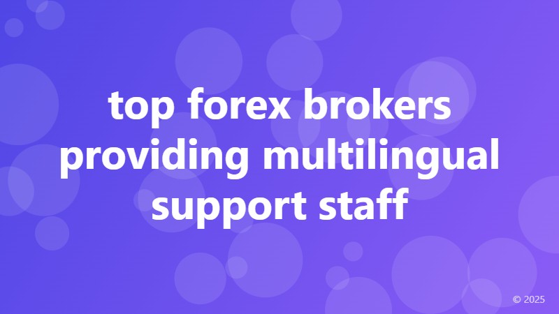 top forex brokers providing multilingual support staff