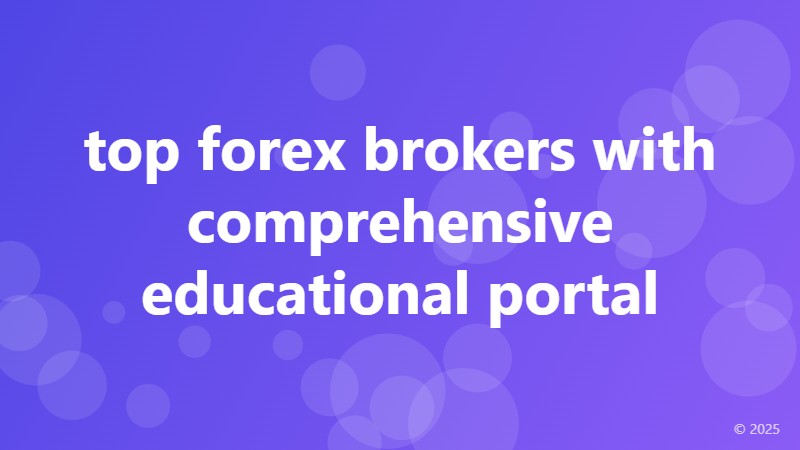 top forex brokers with comprehensive educational portal