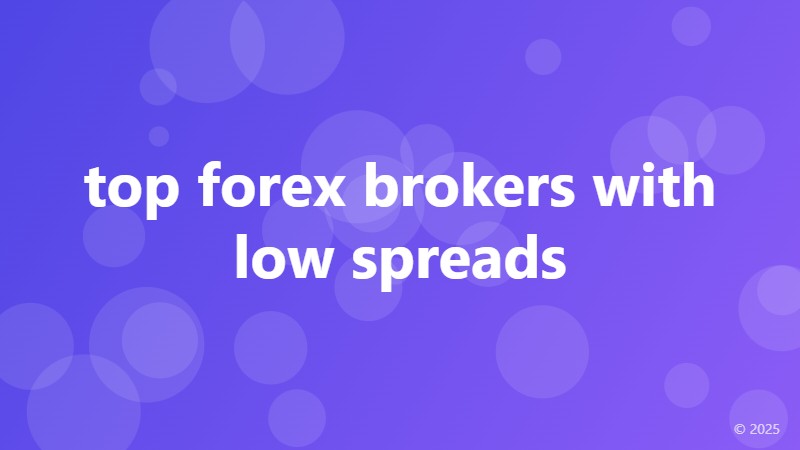top forex brokers with low spreads