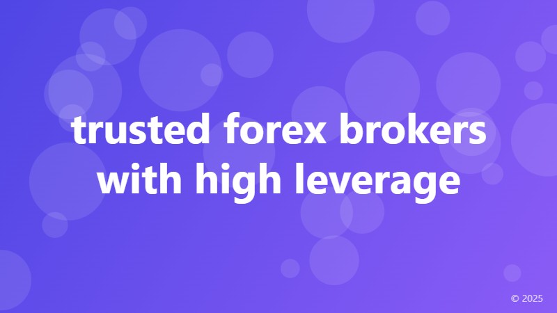 trusted forex brokers with high leverage