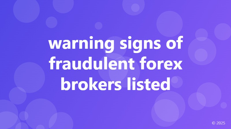 warning signs of fraudulent forex brokers listed